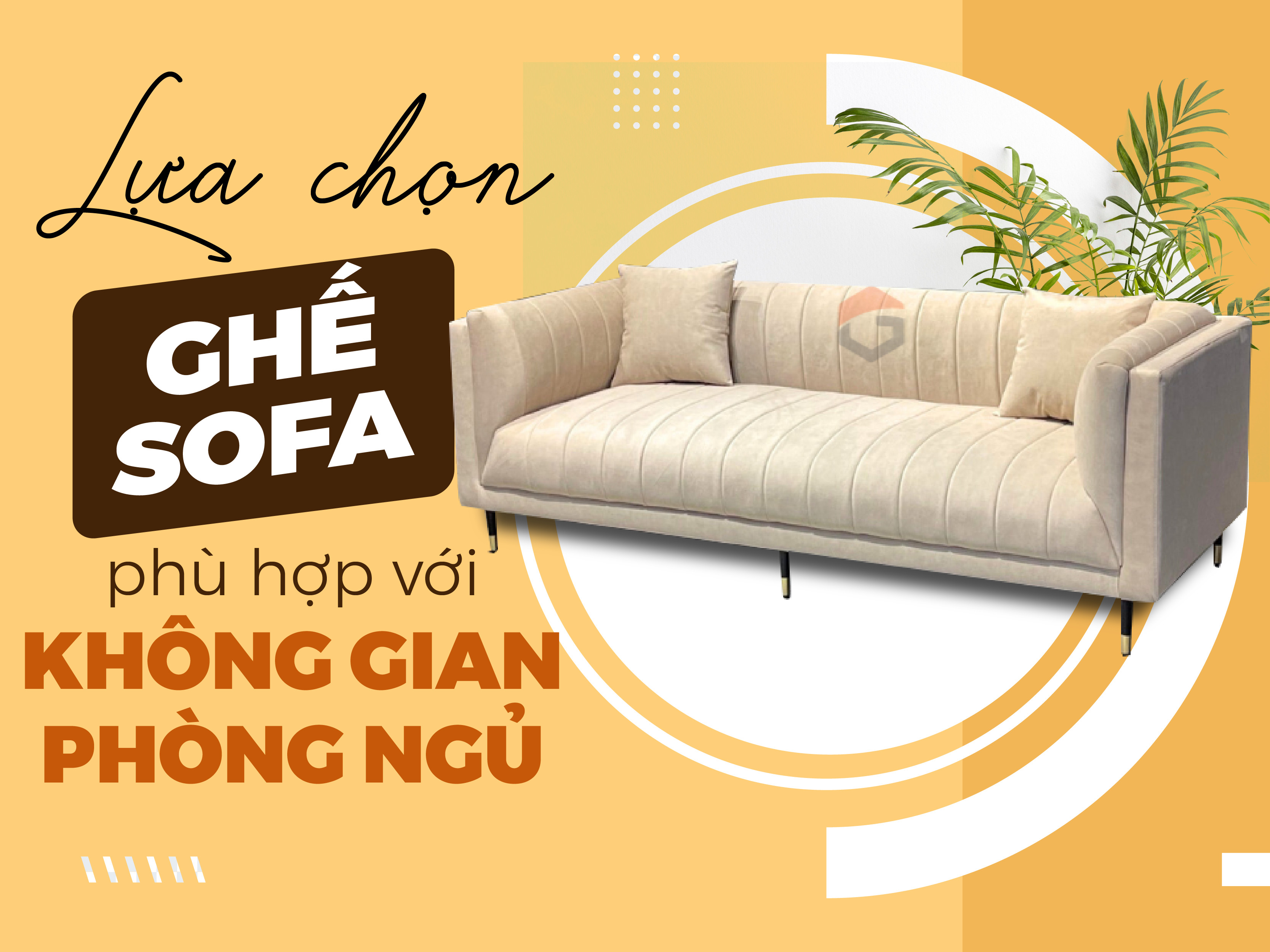 Lựa chọn ghế sofa phù hợp với không gian phòng ngủ